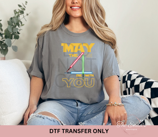 May The 4th Be With You DTF Transfer