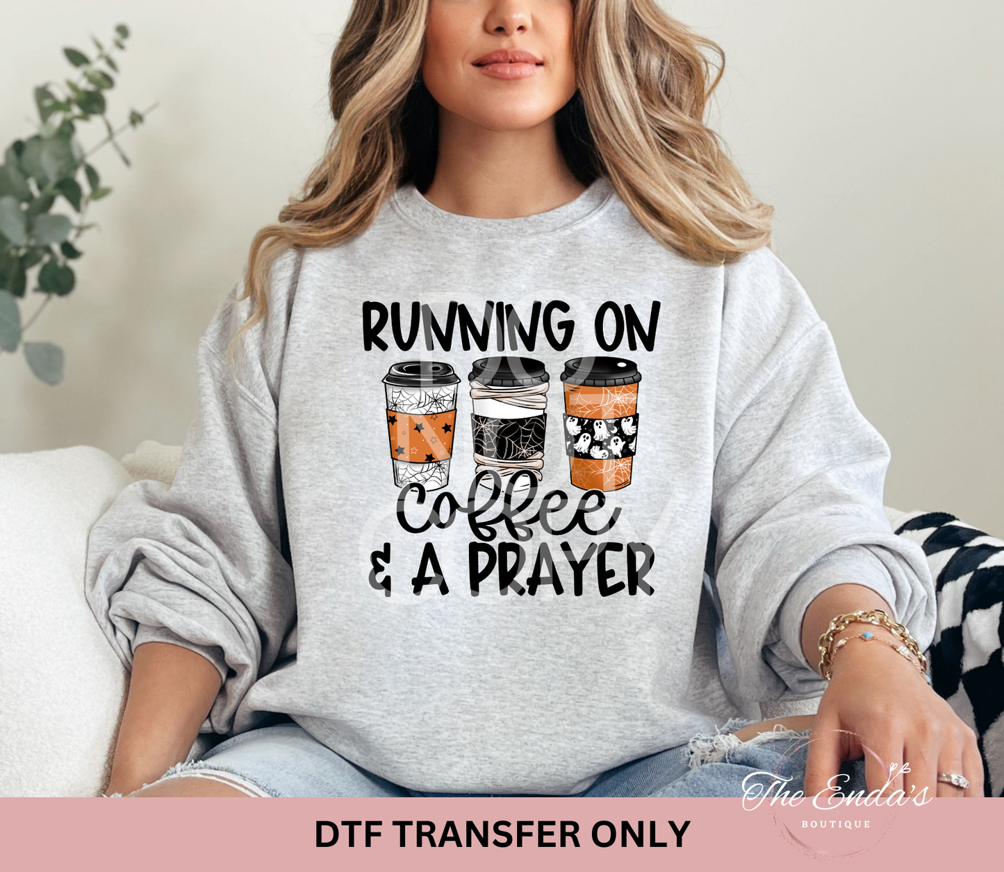 Running On Coffee & A Prayer DTF Transfer