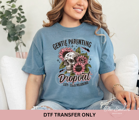 Gentle Parenting Dropout DTF Transfer