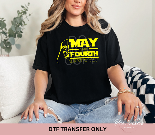 May The Fourth Be With You DTF Transfer