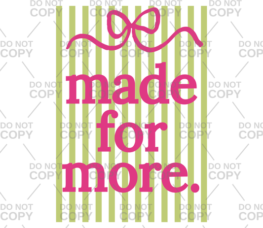 Green Striped Made For More Coquette DTF Transfer