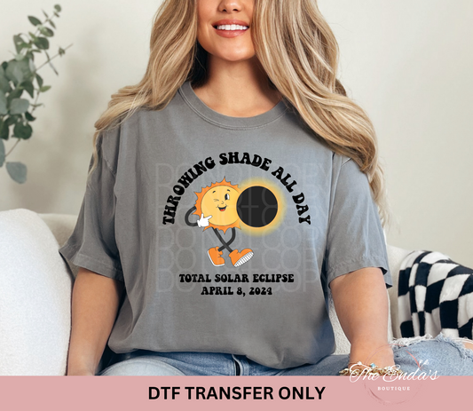 Throwing Shade All Day DTF Transfer