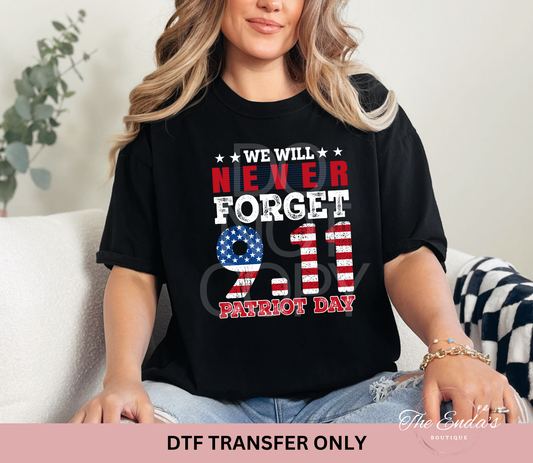 We Will Never Forget 9.11 Patriot Day DTF Transfer