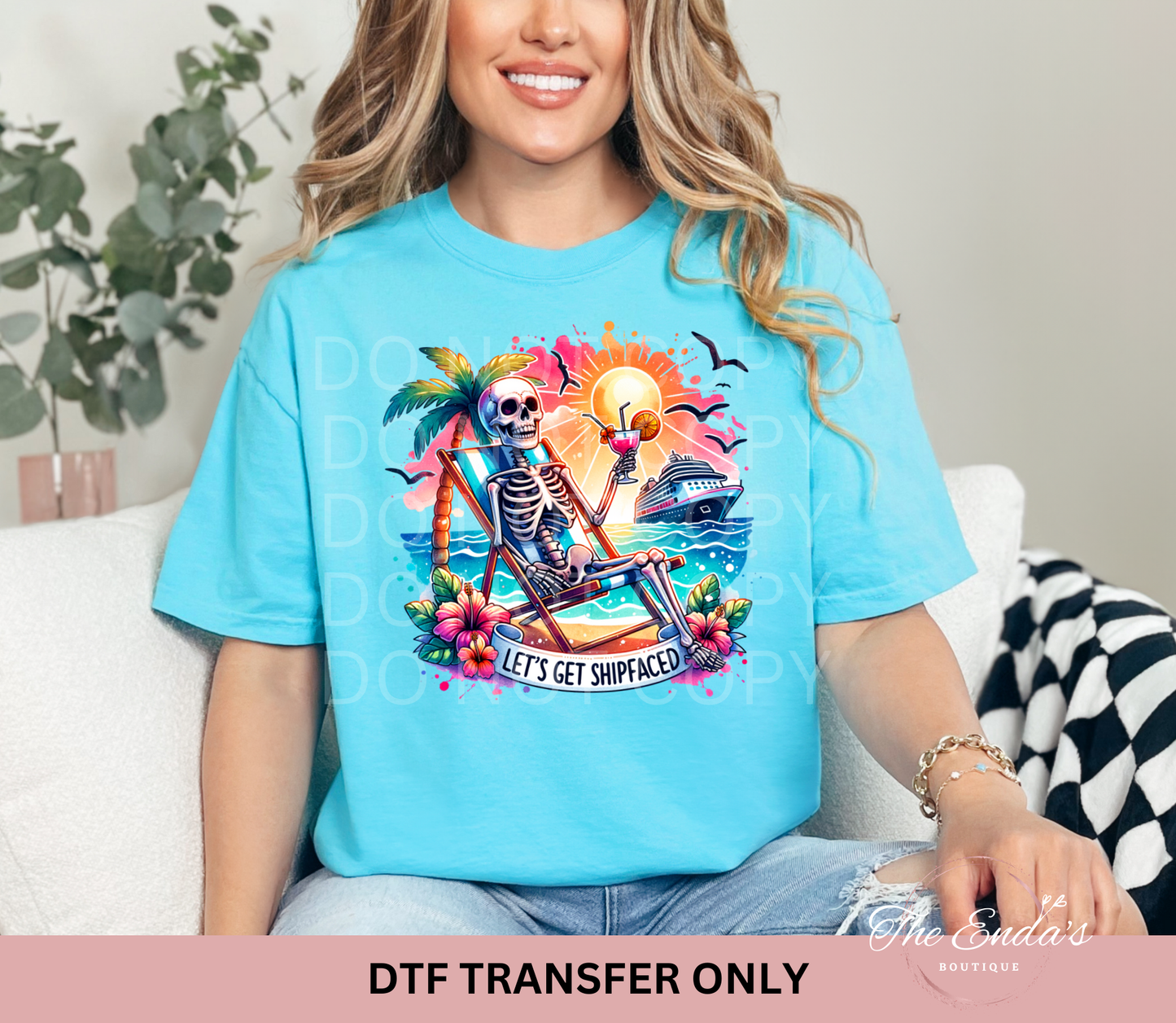 Let's Get Shipfaced DTF Transfer