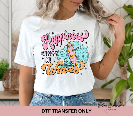 Happiness Comes In Waves DTF Transfer