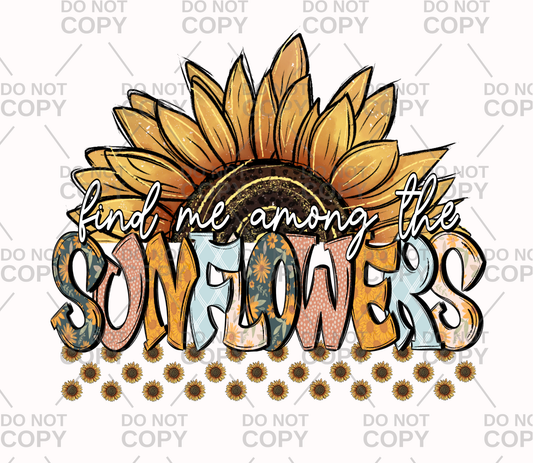 Find Me Among The Sunflowers DTF Transfer