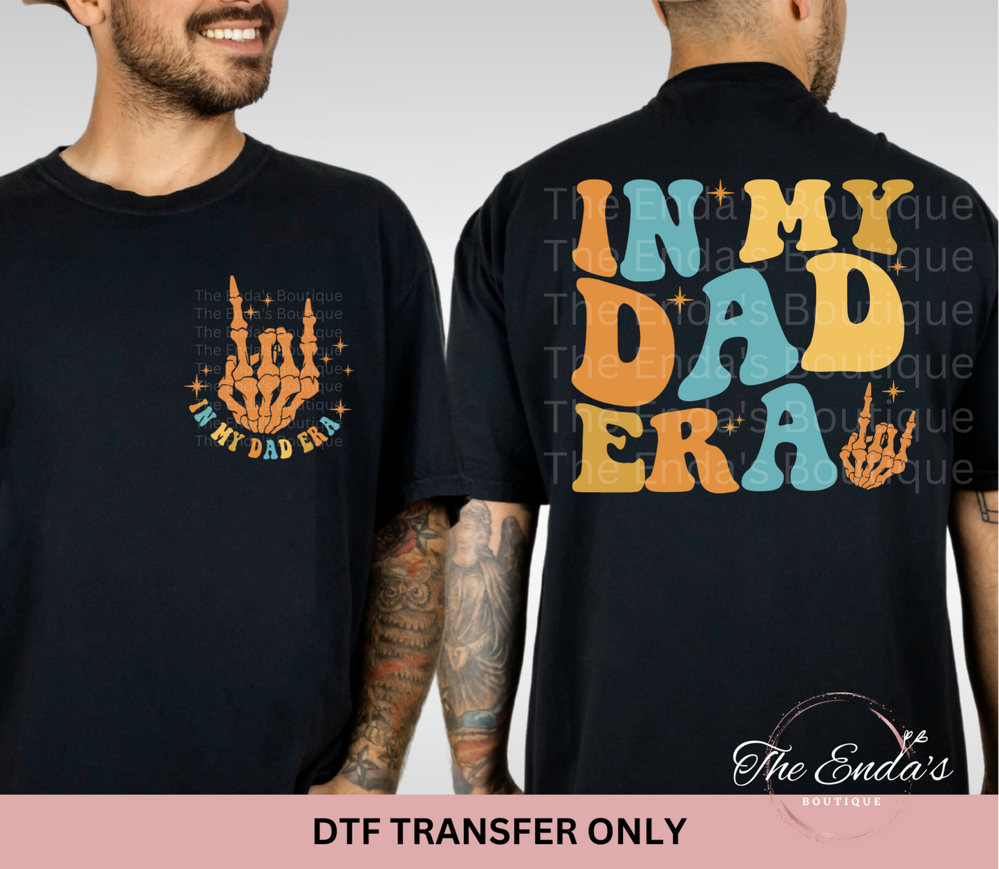 In My Dad Era (FRONT/BACK SET) DTF Transfer **AVAILABLE IN TWO DIFFERENT COLORS**