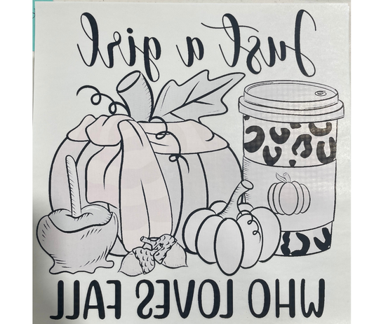 Just A Girl Who Loves Fall FULL COLOR SCREEN PRINT TRANSFER