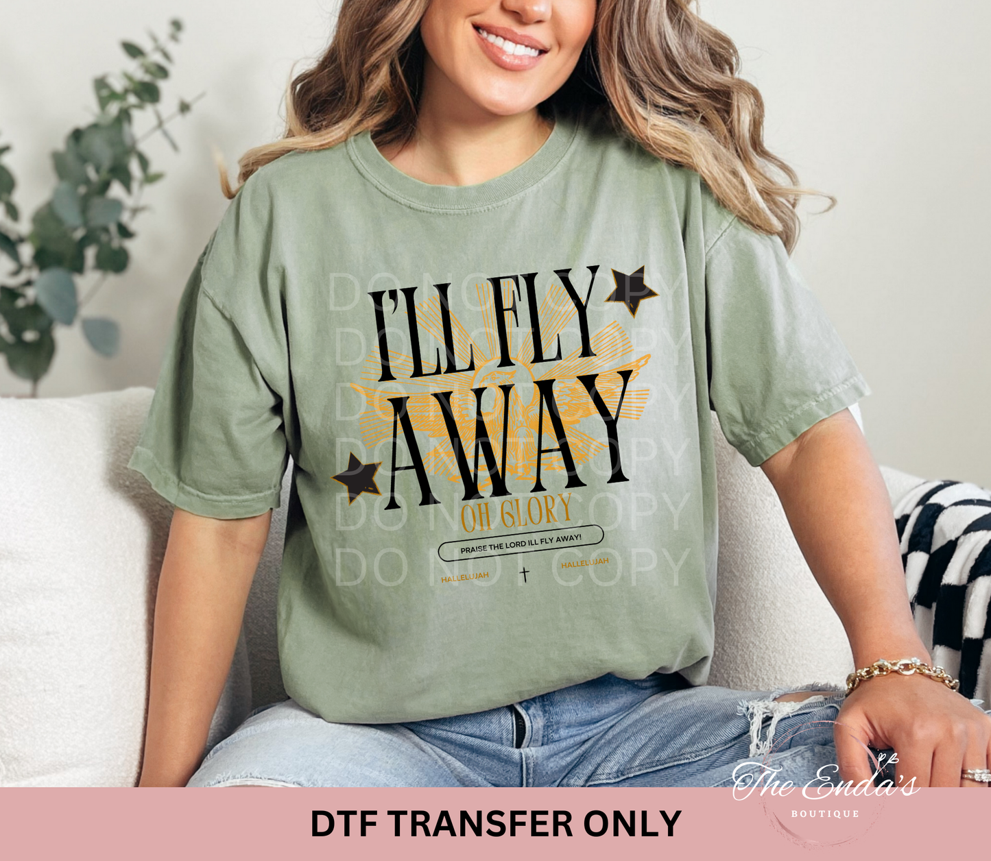 I'll Fly Away Oh Glory DTF Transfer *AVAILABLE IN TWO COLORS*