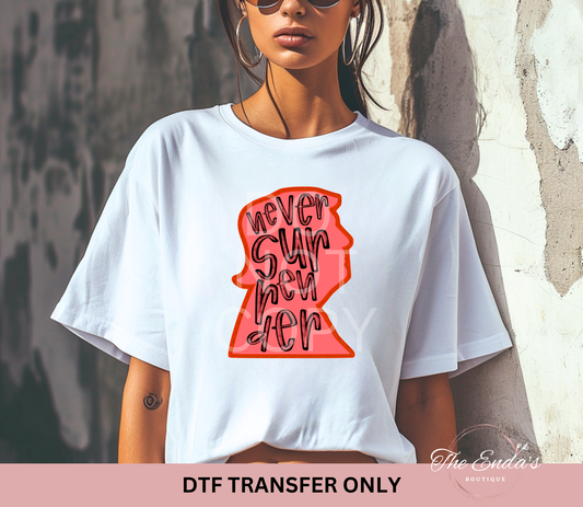 Never Surrender DTF Transfer