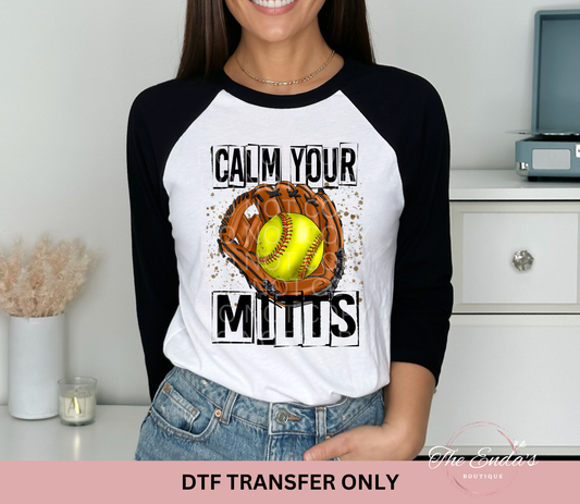 Calm Your Mitts Softball DTF Transfer