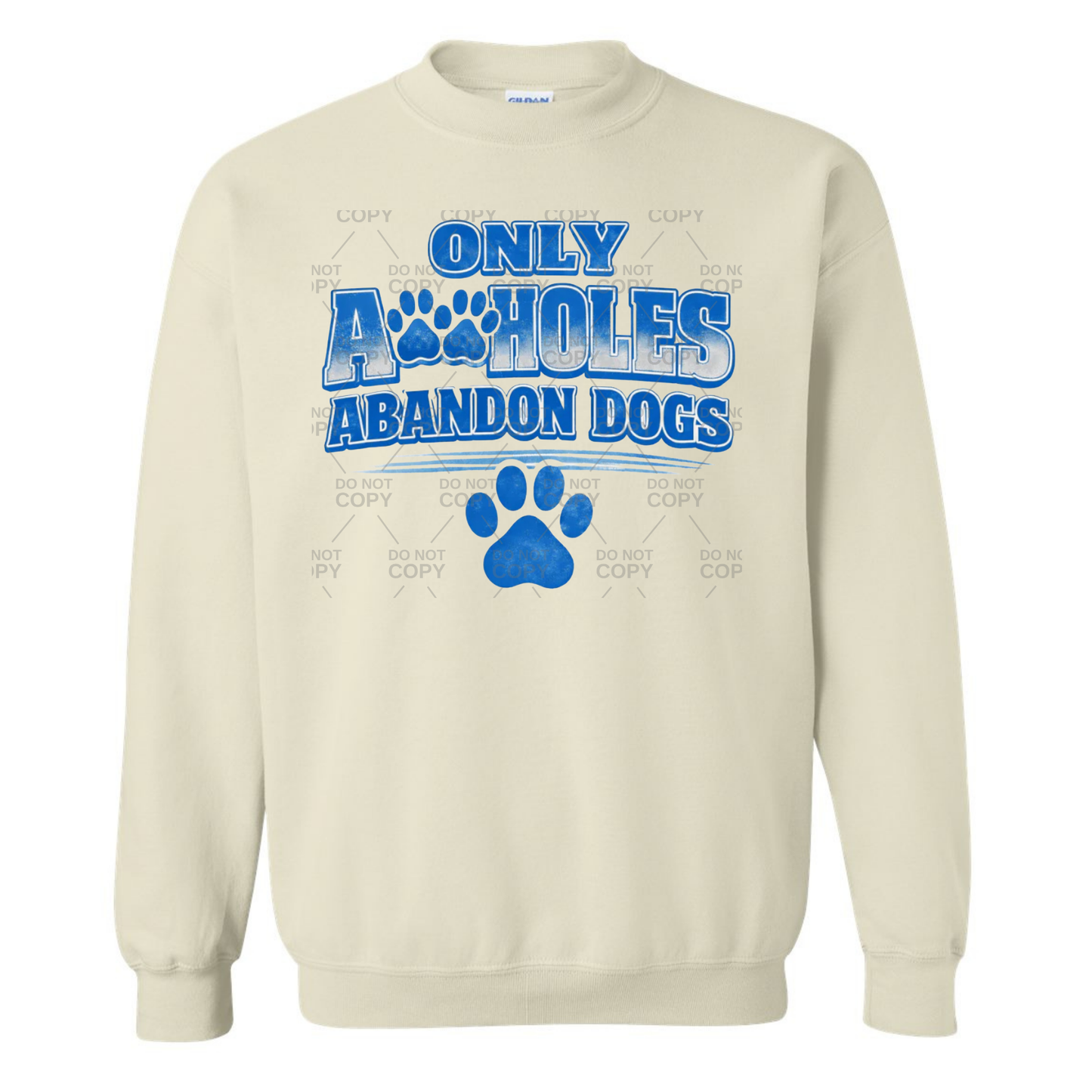 Only A🐾holes Abandon Dogs Graphic T-Shirt or Crewneck Sweatshirt **LOCAL TO ENTERPRISE AL**