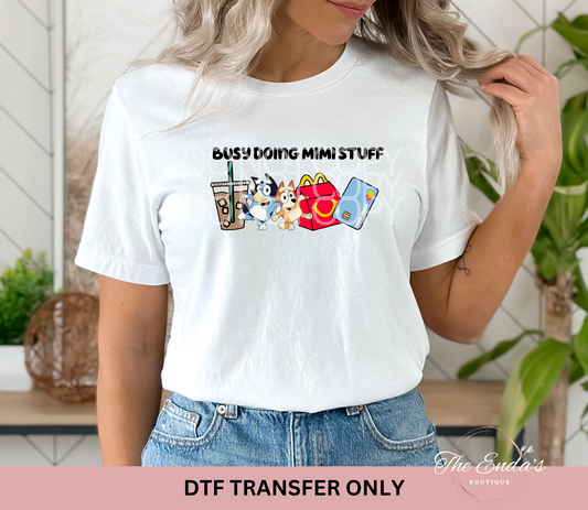 Busy Doing Mimi Stuff DTF Transfer