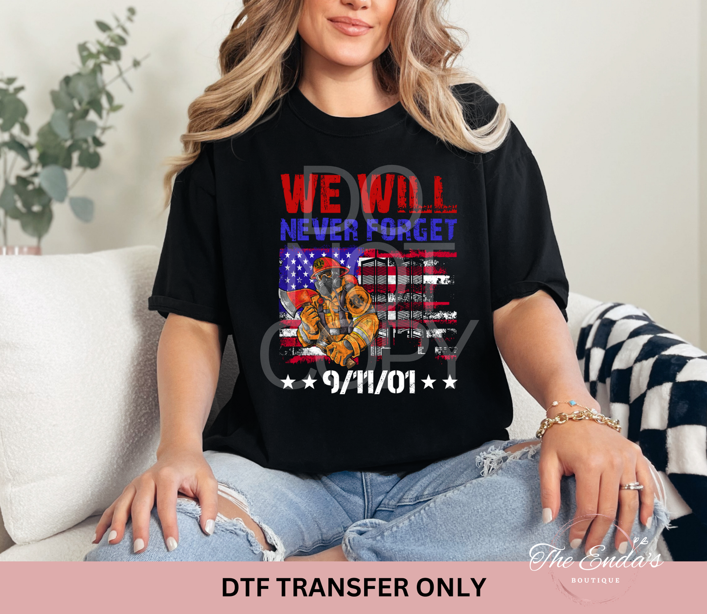 We Will Never Forget DTF Transfer