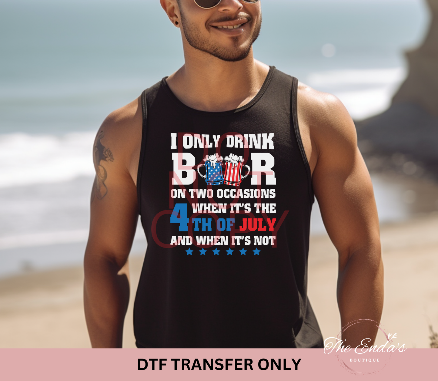 I Only Drink Beer On Two Occasions DTF Transfer