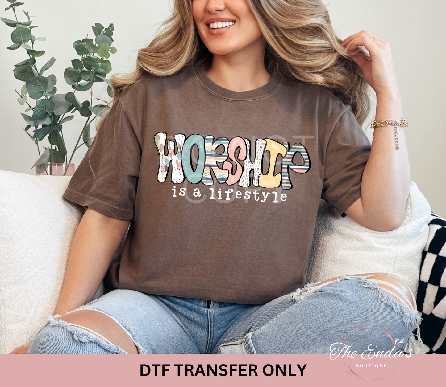 Worship Is A Lifestyle DTF Transfer