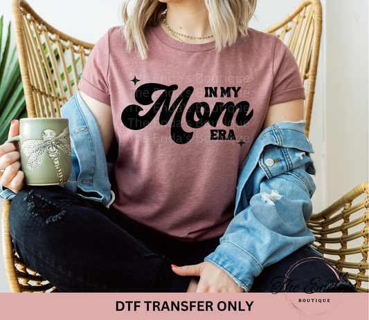 In My Mom Era DTF Transfer