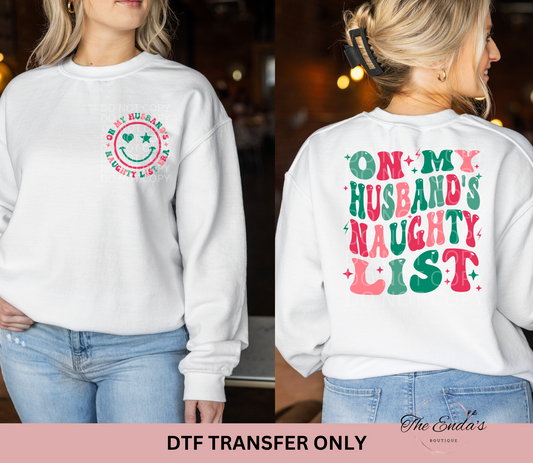 On My Husband's Naughty List (FRONT/BACK SET) DTF Transfer