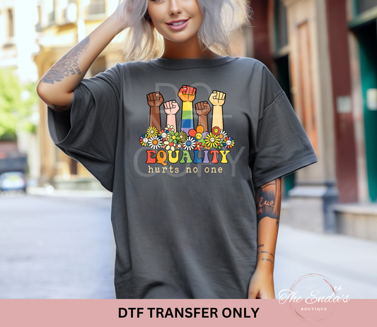 Equality Hurts No One DTF Transfer