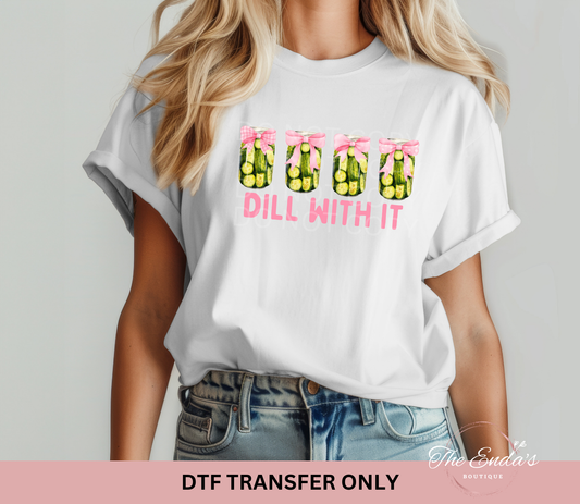 Dill With It Pickle Jars Coquette DTF Transfer