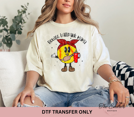 Softball Boujee Ballpark Mama DTF Transfer