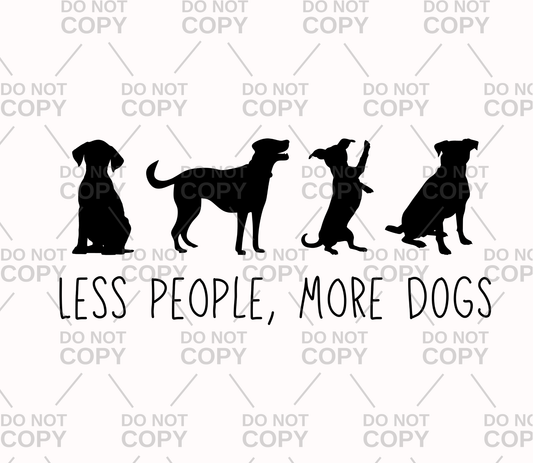 Less People, More Dogs DTF Transfer