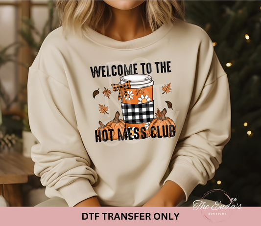 Welcome To The Hot Mess Club DTF Transfer