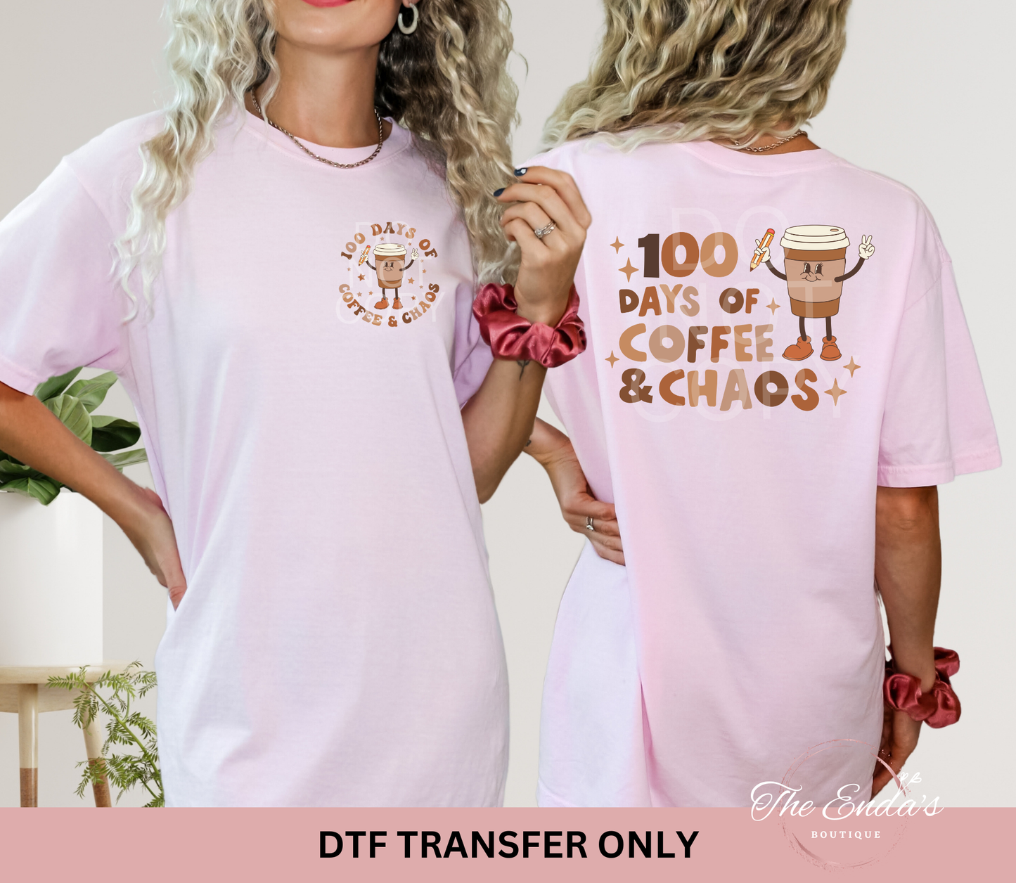 100 Days Of Coffee & Chaos (FRONT/BACK SET) DTF Transfer