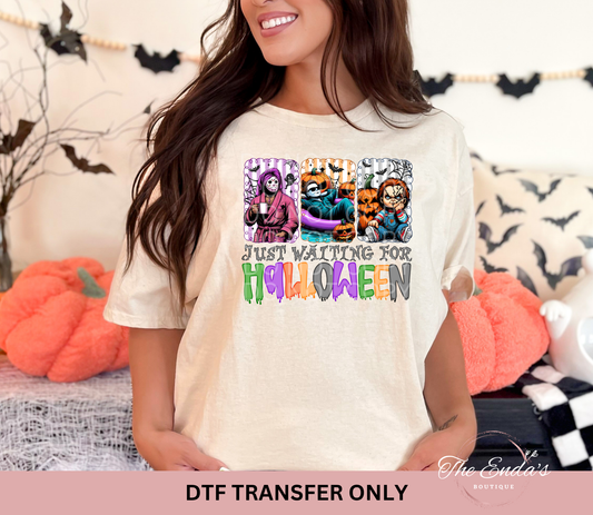 Just Waiting For Halloween DTF Transfer