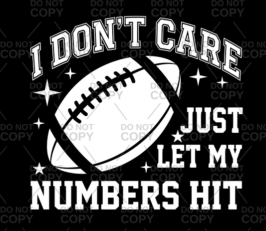 I Don't Care Just Let My Numbers Hit DTF Transfer