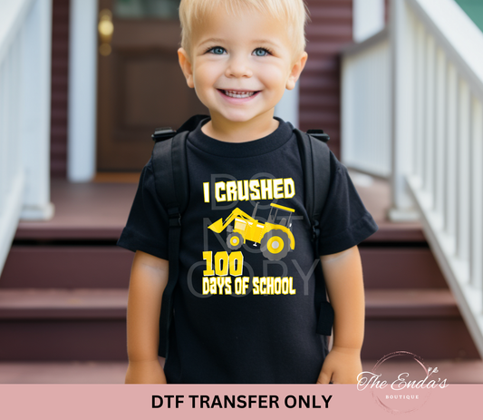 I Crushed 100 Days Of School DTF Transfer