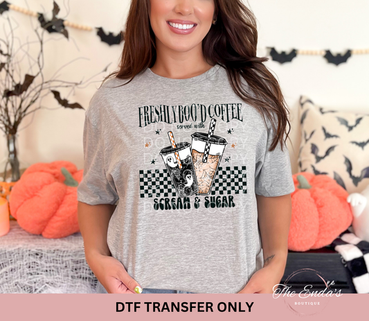 Freshly Boo'd Coffee Scream & Sugar DTF Transfer