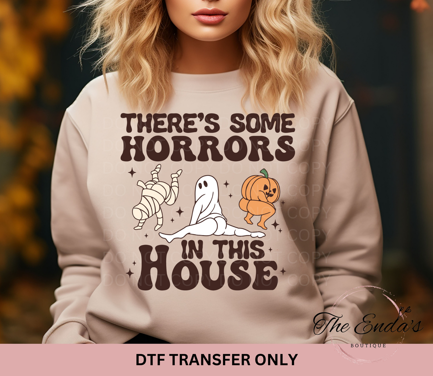 There's Some Horrors In This House DTF Transfer