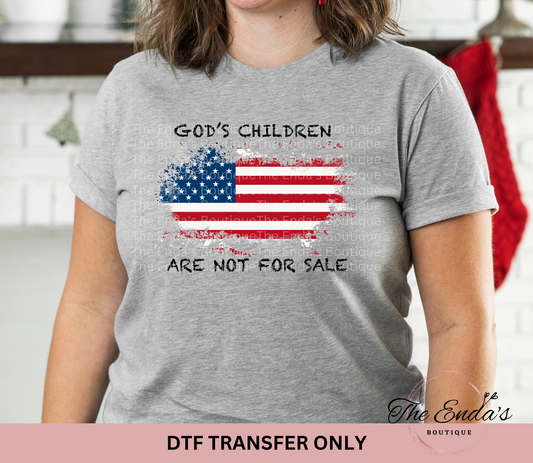 God's Children Are Not For Sale Distressed Flag DTF Transfer