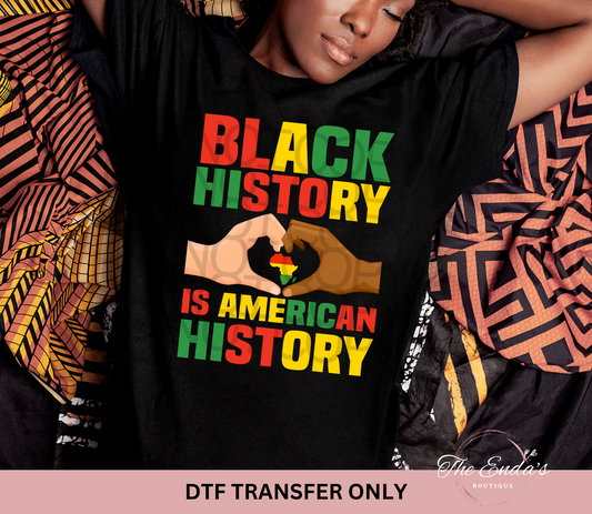 Black History Is American History DTF Transfer