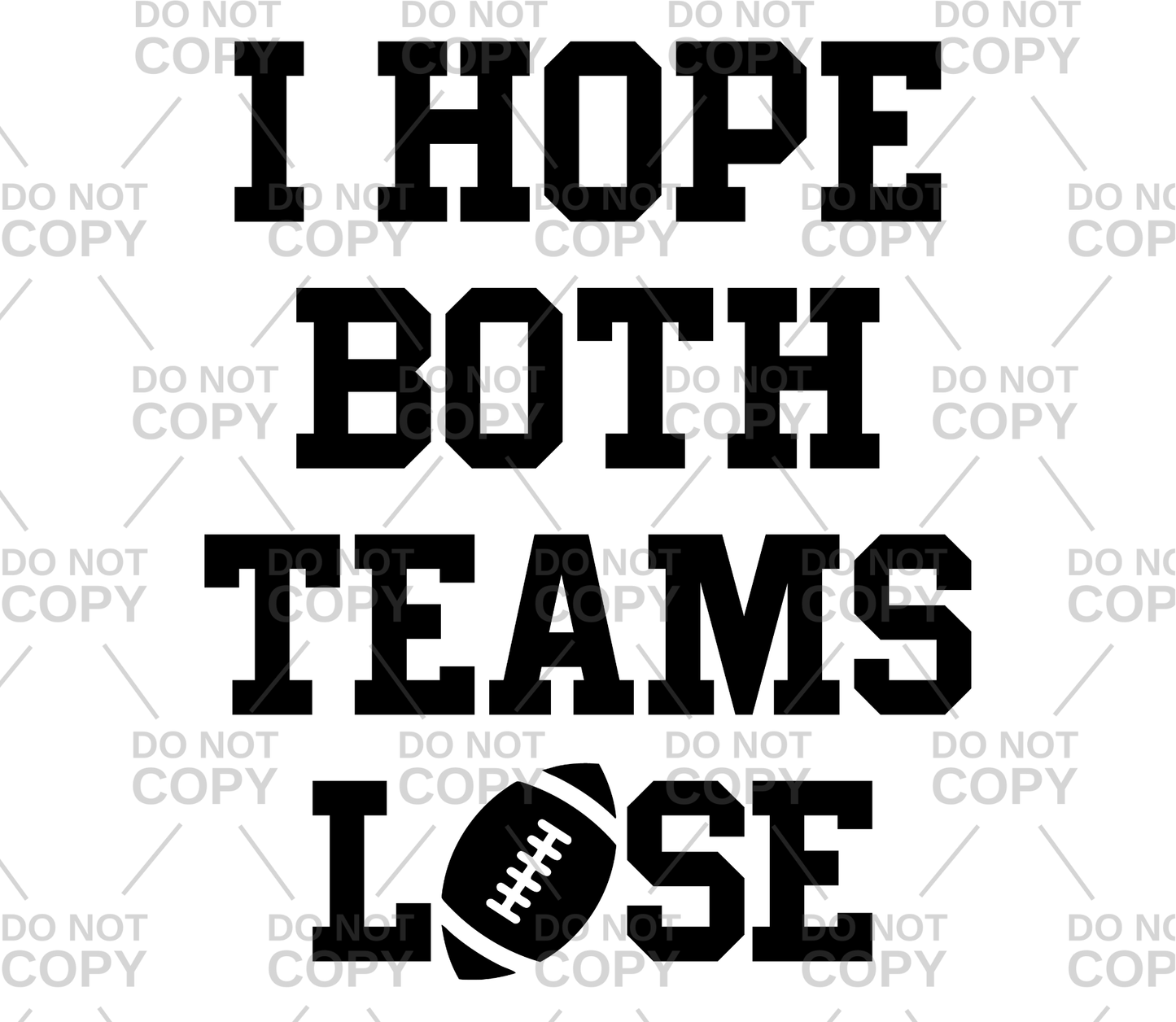 I Hope Both Teams Lose DTF Transfer