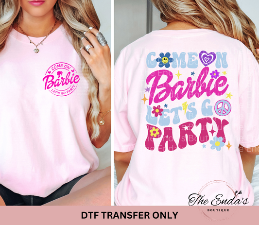 Come On Barbie Let's Go Barbie (FRONT/BACK SET) DTF Transfer