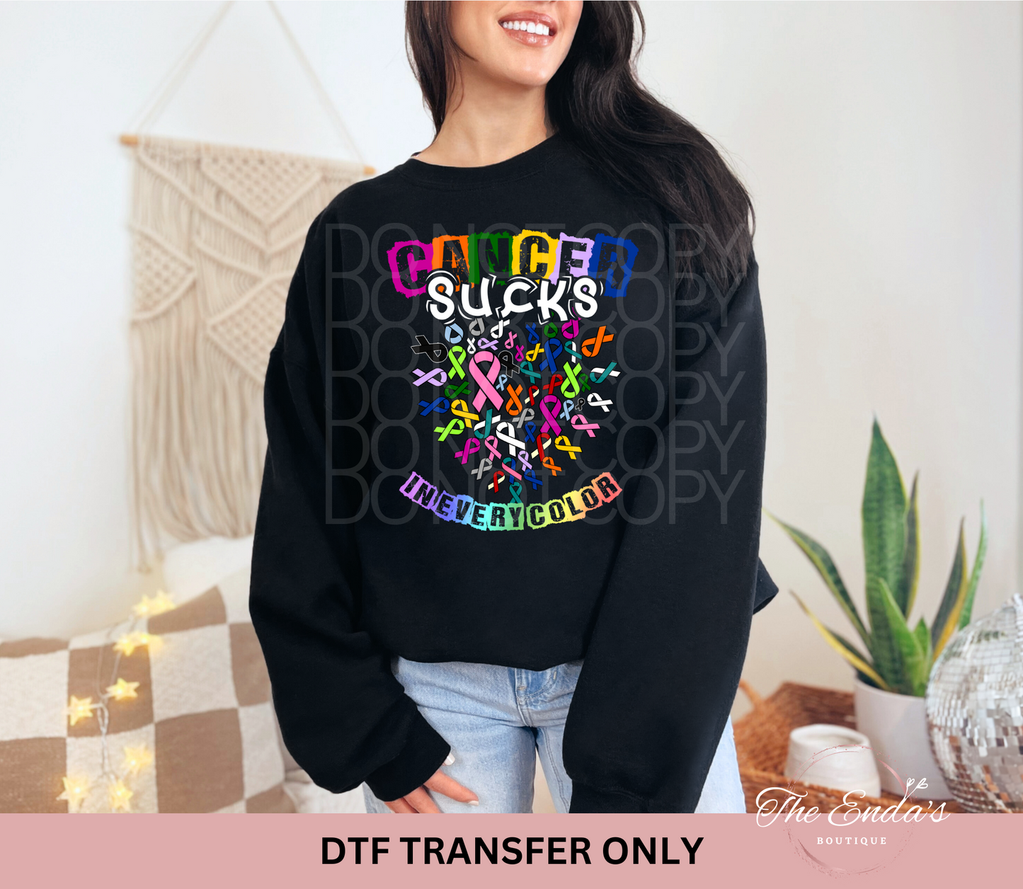 Cancer Sucks In Every Color DTF Transfer