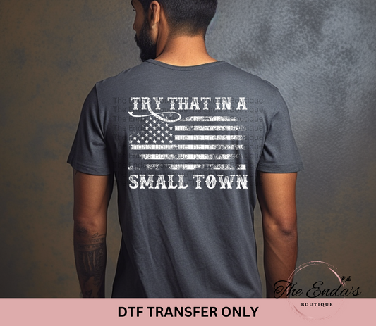 Distressed Flag Small Town DTF Transfer **AVAILABLE IN BLACK/WHITE**