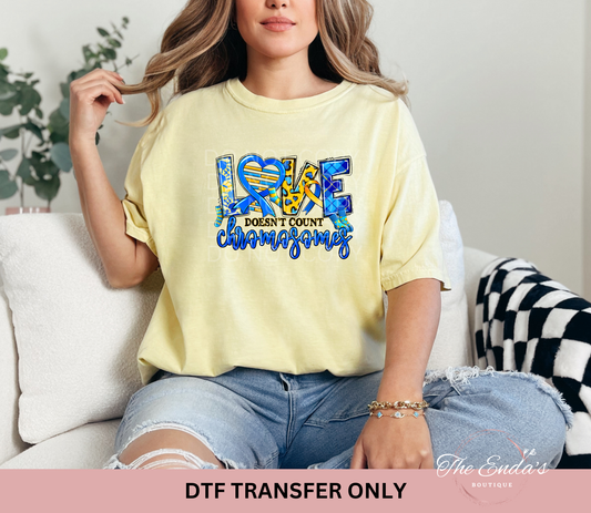 Love Doesn't Count Chromosomes DTF Transfer