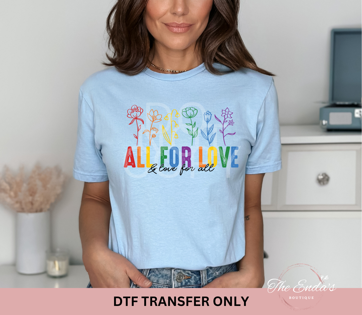 All For Love & Love For All DTF Transfer