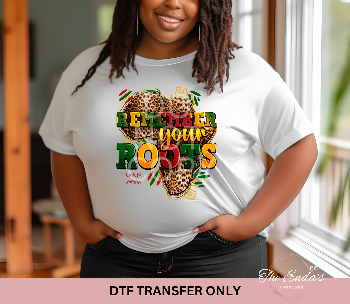 Remember Your Roots DTF Transfer