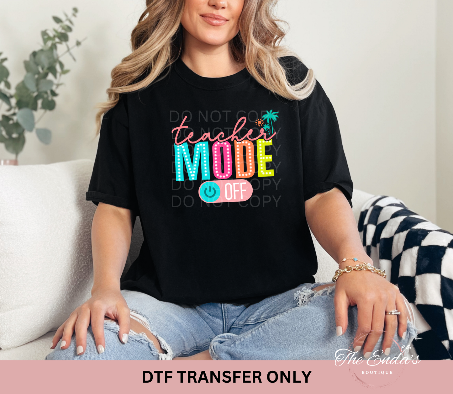 Teacher Mode Off DTF Transfer