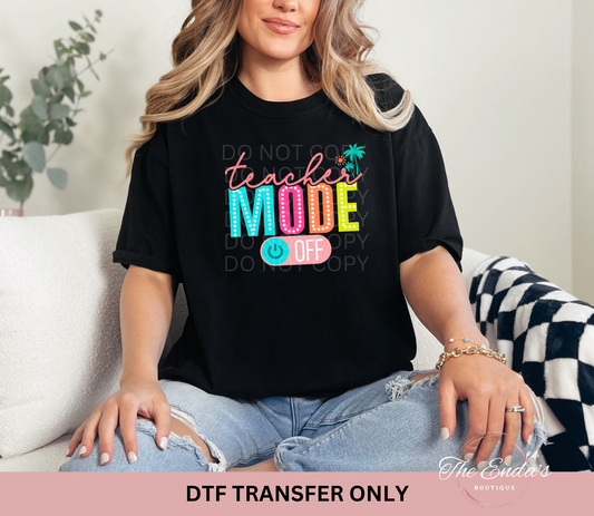 Teacher Mode Off DTF Transfer