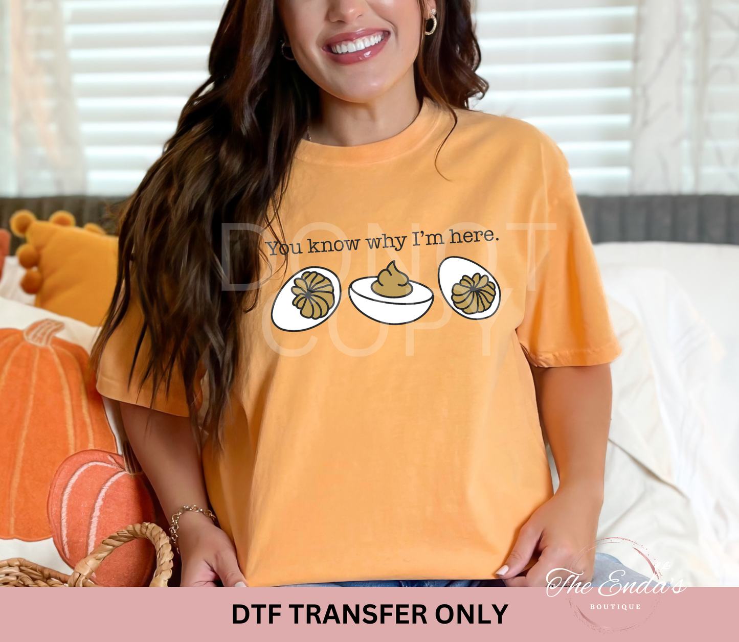 You Know Why I'm Here DTF Transfer