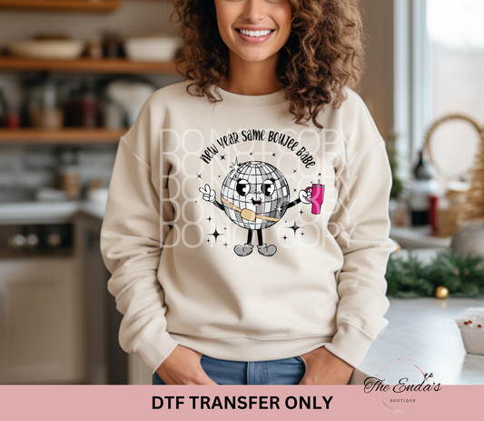 New Year Same Boujee Babe DTF Transfer