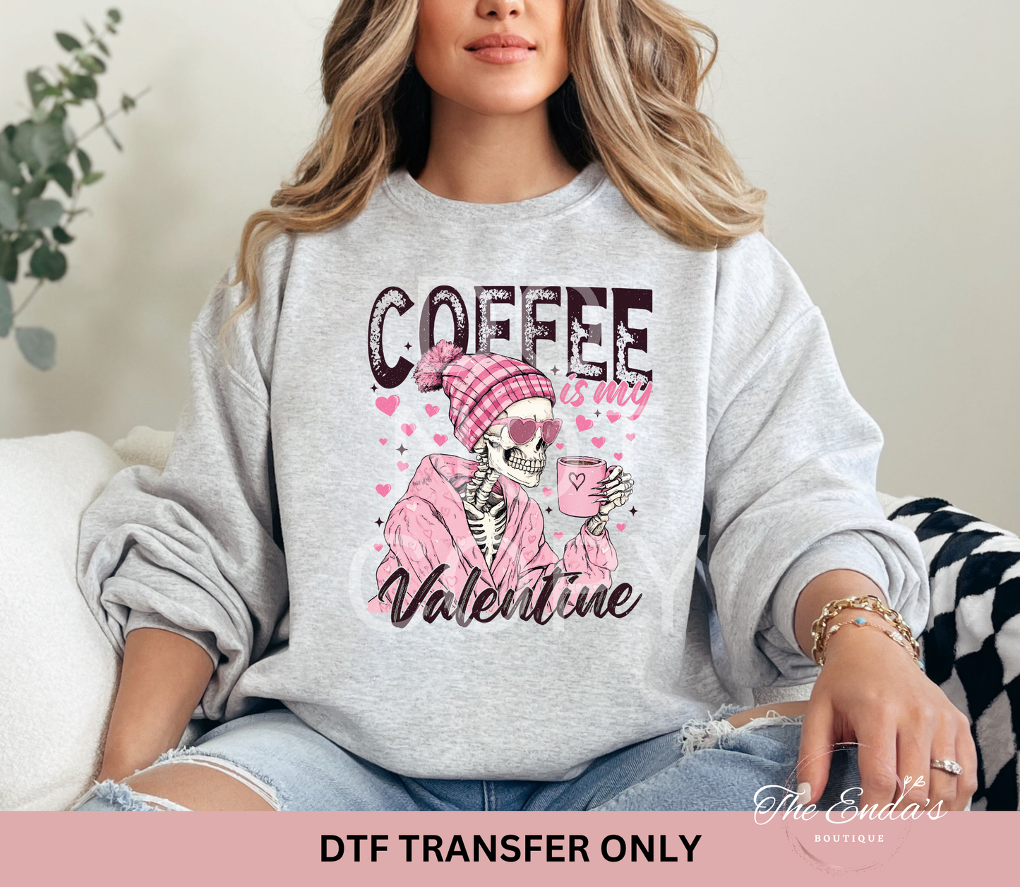 Coffee Is My Valentine DTF Transfer