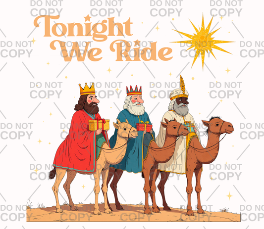 Tonight We Ride DTF Transfer