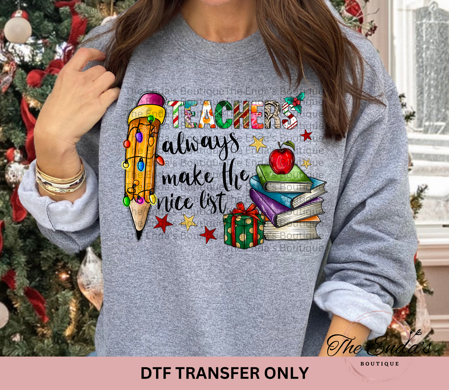 Teachers Always Make The Nice List DTF Transfer