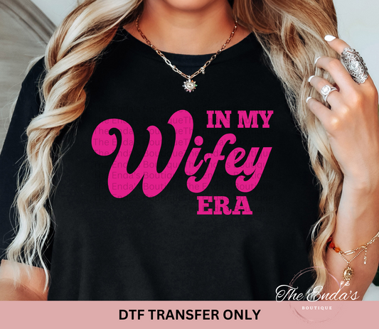 In My Wifey Era DTF Transfer